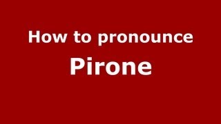 How to pronounce Pirone