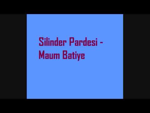Silinder Pardesi - Maum Batiye