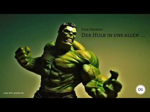 Der Hulk in uns allen / Dirk Grosser