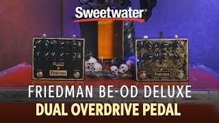 Video thumbnail for Friedman BE-OD Deluxe Dual Overdrive Pedal Demo by Sweetwater