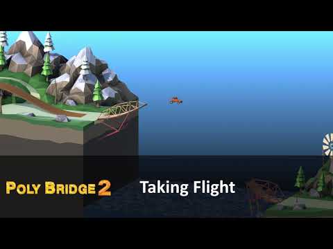 Mihark's Best VGM #0169 : Poly Bridge 2 - Taking Flight