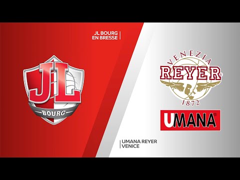 JL Bourg en Bresse - Umana Reyer Venice Highlights | 7DAYS EuroCup Round 8