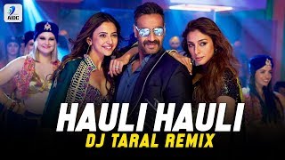 Hauli Hauli (Remix)  DJ Taral  Ajay Devgn  Tabu  R