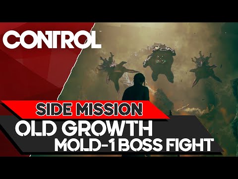 CONTROL - Old Growth Side Mission - Mold-1 Boss Fight [PC MAX 1080p60]