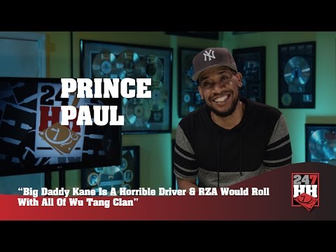 Prince Paul - Big Daddy Kane Is A Horrible Driver & RZA Rolling With All Of Wu Tang (247HH EXCL)