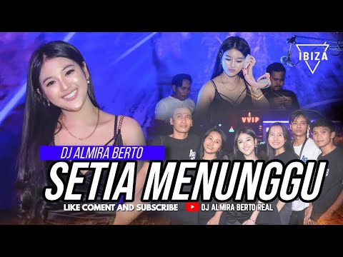 FUNKOT - SETIA MENUNGGU [ THOMAS ARYA FT ELSA PITALOKA ] COVER BY DJ ALMIRA BERTO