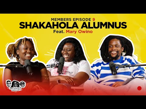MIC CHEQUE PODCAST | Members only - episode 9 | Shakahola Alumnus Feat. OWINO