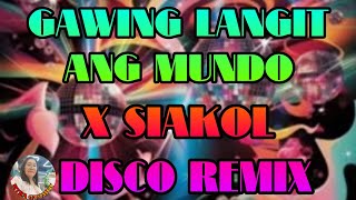Download lagu GAWING LANGIT ANG MUNDO X SIAKOL DISCO REMIX 💢💫💢💫💢 mp3 Download lagu GAWING LANGIT ANG MUNDO X SIAKOL DISCO REMIX 💢💫💢💫💢 mp3