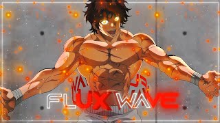 Baki Edit Motivational Fluxwaves - Edit/AMV 4k