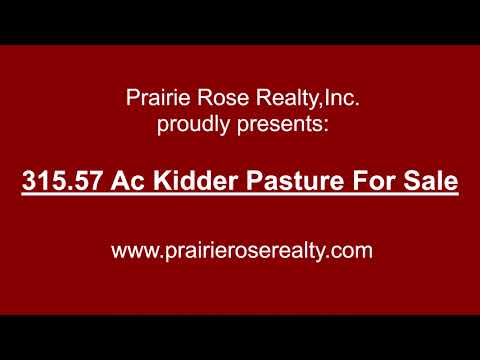 315.57 Ac Kidder Pasture For Sale