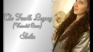 The Fourth Legacy (Kamelot Cover) - Sheila