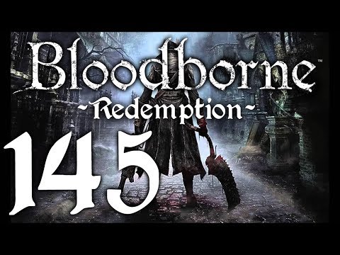 Bloodborne : The Redemption Run pt145 - Simon's End/Return to Prison