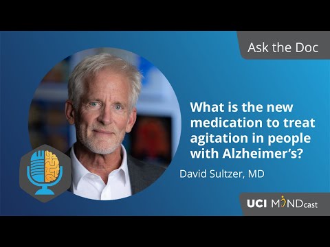 What is the new medication to treat agitation in people with ...