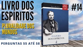 O Livro dos espritos #14 - Pluralidade dos mundos - perguntas 55 at 58