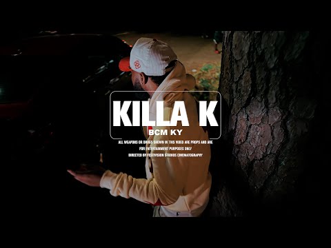 BCM KY - Killa K (OFFICIAL VIDEO)