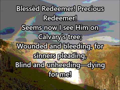 download lagu mp3 mp4 Blessed Redeemer Hymn, download lagu Blessed Redeemer Hymn gratis, unduh video klip Blessed Redeemer Hymn