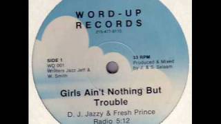 DJ Jazzy Jeff & The Fresh Prince Girls Ain't Nothing But Trouble