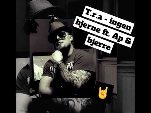 T.R.A - Ingen Hjerne ft. AP & Bjerre