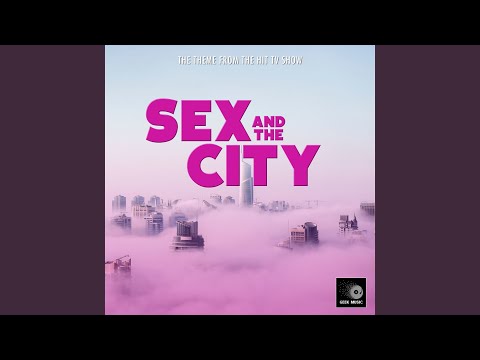 download lagu mp3 mp4 Sex And The City Theme Song, download lagu Sex And The City Theme Song gratis, unduh video klip Sex And The City Theme Song