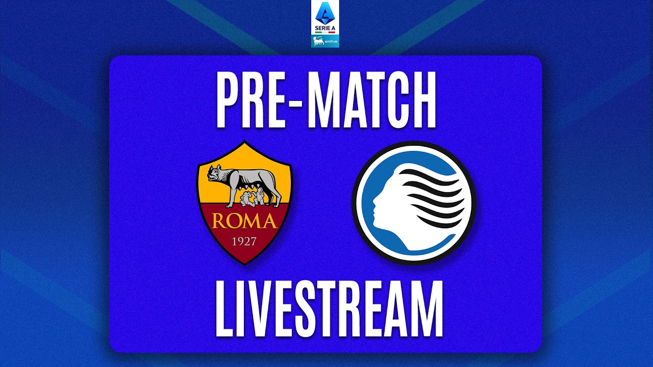 🔴 PRE-MATCH LIVE | ROMA-ATALANTA | Serie A Enilive 2026/27