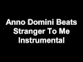 Anno Domini Beats - Stranger To me ...