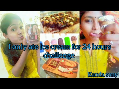 I only ate ICE CREAM  for 24 HOURS challenge | food challenge | kanda sony