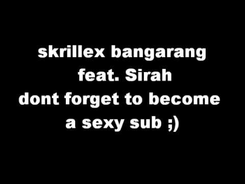 SKRILLEX BANGARANG FEAT. SIRAH (OFFICIAL LYRICS) HQ!!!