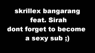 SKRILLEX BANGARANG FEAT. SIRAH (OFFICIAL LYRICS) HQ!!!