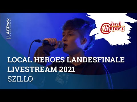 local heroes Landesfinale Livemitschnitt 2021 Act 12: Szillo - Nie mehr zurück