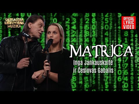 Inga Jankauskaitė ir Česlovas Gabalis - Matrica (Official Lyric Video). Lietuviškos Dainos