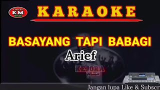Download lagu Basayang tapi babagi-Arief Karaoke//lirik KN7000 mp3