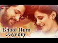 Bhool Hum Jayenge Official Music Video Sumit KB Neha Nagar