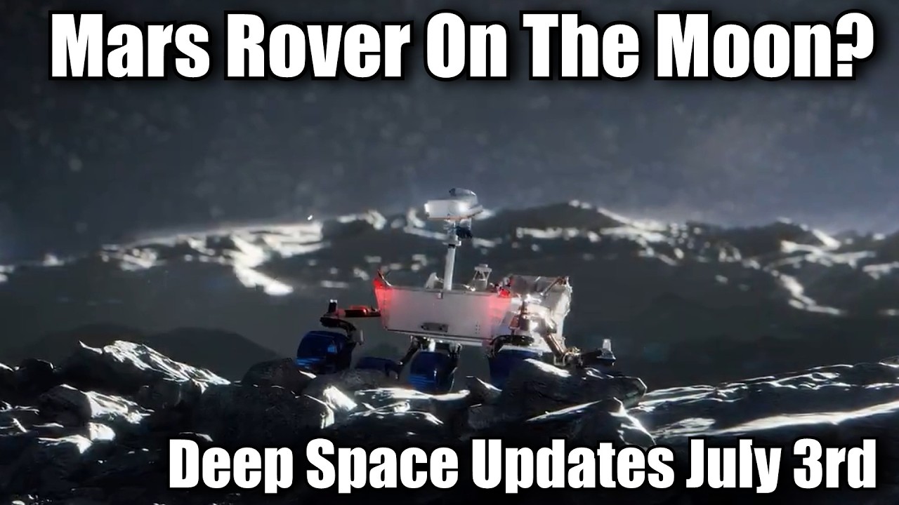 Can NASA Make A Mars Rover Work On The Moon? Deep Space Updates July 3rd 2026