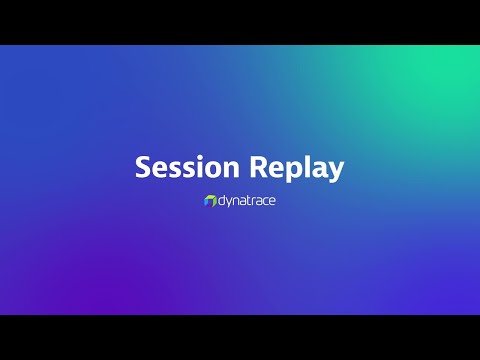 See what users experience with Dynatrace Session Replay