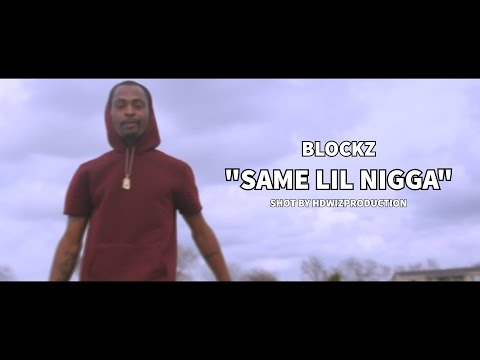 Blockz - Same Lil Nigga [PREVIEW] | Shot By @HDwizProduction