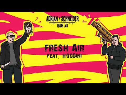 Adrian x Schneider - FRESH AIR ft. Hoodini (prod.Hoodini)