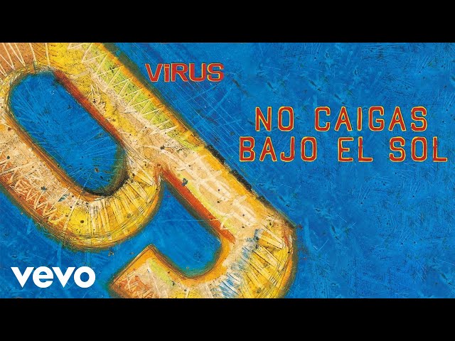 Virus - No Caigas Bajo el Sol (Official Audio) Virus - No Caigas Bajo el Sol (Official Audio)
