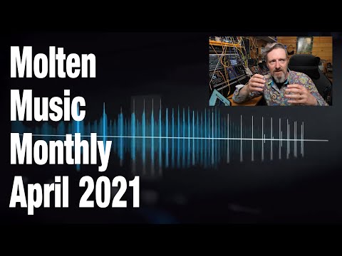 Molten Music Monthly - April 2021