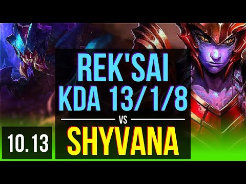 REK'SAI vs SHYVANA (JUNGLE) | KDA 13/1/8, 600+ games, 2 early solo kills | NA Diamond | v10.13