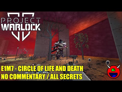 Project Warlock II (Early Access) - E1M7 Circle of Life and Death - All Secrets No Commentary