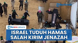 Israel Tolak 1 dari 4 Jenazah yang Diserahkan Hamas, Hasil Tes DNA Disebut Tak Cocok dengan Sandera