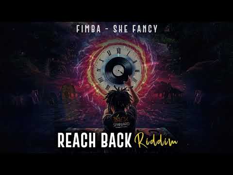 Fimba - She Fancy [ Reach Back Riddim ]