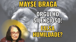 VOCÊ PENSA QUE É HUMILDE? MAS PODE SER O ORGULHO QUE TE AFASTA DE DEUS! – PALESTRA COM MAYSE BRAGA.