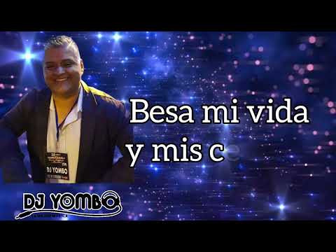 BÉSAME                       (GUAPACHA, GERMAN MEDINA) LETRA