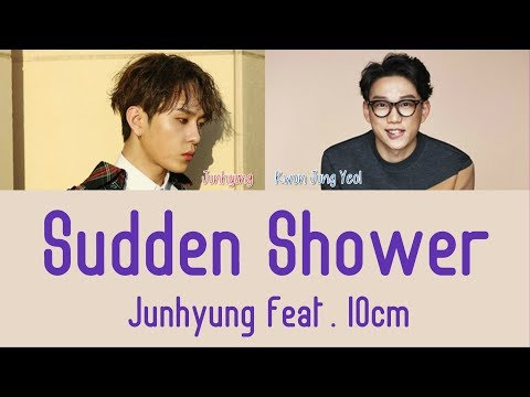 Junhyung – Sudden Shower Feat. 10cm [Hang, Rom & Eng Lyrics]