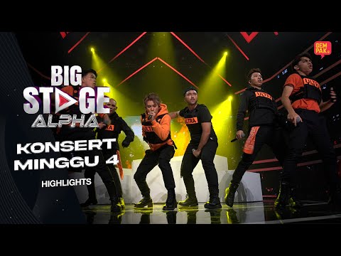 [Highlight Penuh] BIG STAGE ALPHA - MINGGU 4