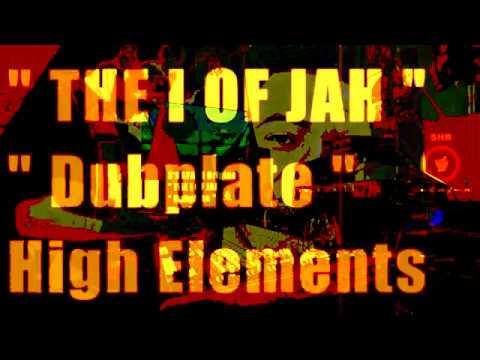 High Elements "Personal Dubplate" S'KAYA di Original   The I of Jah
