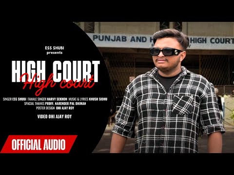 High Court (official song) ESS SHUBI Ft Harvy sekhon | Khush Sidhu | New Punjabi Songs 2025