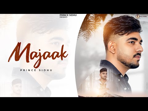 Majaak Prince Sidhu | New Punjabi Songs 2025 | Prince Sidhu Presents