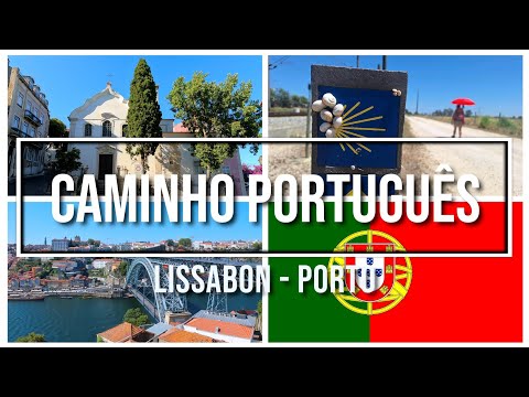 Caminho Português Lissabon Porto Juli - Aug. 2024 | Portuguese Way Lisbon Porto July - Aug. 2024